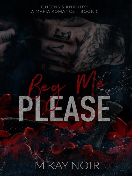 Title details for Beg Me Please (Deluxe Edition) by M Kay Noir - Available